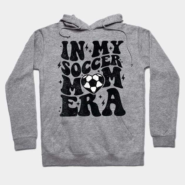 In My Soccer Mom Era Retro Soccer Mama Shirt Mother's Day Hoodie by luxembourgertreatable